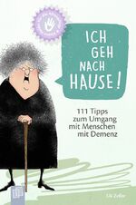 Uli Zeller: Ich geh nach Hause! - 111 Ti