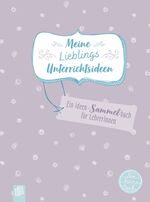 ISBN 9783834641694: Meine Lieblingsunterrichtsideen – Ein Ideen-Sammelbuch für Lehrer und Lehrerinnen