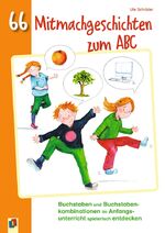 ISBN 9783834648679: 66 Mitmachgeschichten zum ABC – Buchstaben und Buchstabenkombinationen im Anfangsunterricht spielerisch entdecken. Klasse 1/2