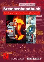 ISBN 9783834800640: Bremsenhandbuch: Grundlagen, Komponenten, Systeme, Fahrdynamik ATZ/MTZ-Fachbuch [Gebundene Ausgabe] Bremssysteme Kraftfahrzeugbremsanlagen Mikroelektronik Mechatronik Funktionalität Bremsanlagen Hydra