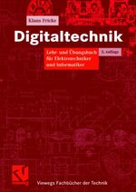 Digitaltechnik - Lehr- und Übungsbuch für Elektrotechniker und Informatiker