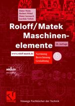 ISBN 9783834802620: Roloff/Matek Maschinenelemente - Normung, Berechnung, Gestaltung - Lehrbuch und Tabellenbuch