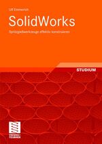 ISBN 9783834803856: SolidWorks – Spritzgießwerkzeuge effektiv konstruieren