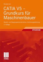 ISBN 9783834806000: CATIA V5 - Grundkurs für Maschinenbauer