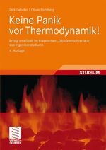 Keine Panik vor Thermodynamik! - Erfolg und Spaß im klassischen "Dickbrettbohrerfach" des Ingenieurstudiums