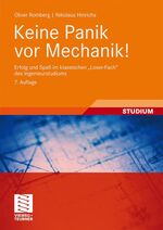 ISBN 9783834806468: Keine Panik vor Mechanik!: Erfolg und Spaß im klassischen "Loser-Fach" des Ingenieurstudiums