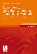 ISBN 9783834814463: Lösungen zur Aufgabensammlung Technische Mechanik - Abgestimmt auf die 20. Auflage der Aufgabensammlung