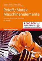 Roloff /Matek Maschinenelemente / Roloff/Matek Maschinenelemente - Normung, Berechnung, Gestaltung - Lehrbuch und Tabellenbuch