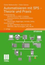 ISBN 9783834815040: Automatisieren mit SPS - Theorie und Praxis - Programmierung: DIN EN 61131-3, STEP7, CoDeSys, Entwurfsverfahren, Bausteinbibliotheken. Applikationen: Steuerungen, Regelungen, Antriebe, Safety. Kommunikation: AS-i-Bus, PROFIBUS, Ethernet-TCP/IP, PROFINET,