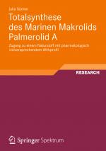 ISBN 9783834825421: Totalsynthese des Marinen Makrolids Palmerolid A - Zugang zu einem Naturstoff mit pharmakologisch vielversprechendem Wirkprofil