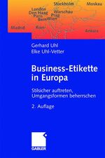 Gerhard Uhl: Business-Etikette in Europa Gerhard Uhl: Business-Etikette in Europa