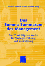 ISBN 9783834905192: Das Summa Summarum des Management – Die 25 wichtigsten Werke für Strategie, Führung und Veränderung