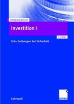 ISBN 9783834905598: Investition I. Entscheidungen bei Sicherheit.