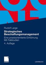 ISBN 9783834908117: Strategisches Beschaffungsmanagement - eine praxisorientierte Einführung ; mit Fallstudien