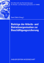 ISBN 9783834910943: Beiträge der Arbeits- und Betriebsorganisation zur Beschäftigungssicherung