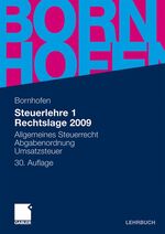 Steuerlehre: 1., Rechtslage 2009 / Mitarb.: Markus Bütehorn / [Hauptband]., Allgemeines Steuerrecht, Abgabenordnung, Umsatzsteuer