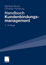 ISBN 9783834914132: Handbuch Kundenbindungsmanagement - Strategien und Instrumente für ein erfolgreiches CRM