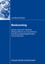 ISBN 9783834914989: Bankenrating – Einsatz empirisch-induktiver Ratingverfahren zur aufsichtlichen Erkennung bestandsgefährdeter Universalbanken