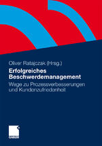 Erfolgreiches Beschwerdemanagement – Wege zu Prozessverbesserungen und Kundenzufriedenheit