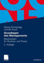 Grundlagen des Managements - Basiswissen für Studium und Praxis