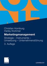 Marketingmanagement - Strategie - Instrumente - Umsetzung - Unternehmensführung