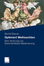 ISBN 9783834918956: Optimiert Weihnachten - Eine Anleitung zur Besinnlichkeits-Maximierung