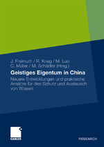 ISBN 9783834919427: Geistiges Eigentum in China - Neuere Entwicklungen und praktische Ansätze für den Schutz und Austausch von Wissen