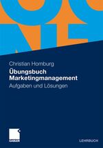 Übungsbuch Marketingmanagement – Aufgaben und Lösungen