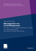 ISBN 9783834922052: Management von Controllingwissen – Ein sach- und verhaltensorientierter Ansatz zur Verbesserung der Manager-Controller-Beziehung