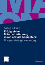 ISBN 9783834924414: Erfolgreiche Mitarbeiterführung durch soziale Kompetenz: Eine praxisbezogene Anleitung