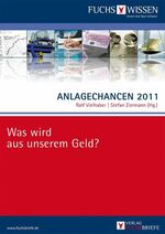 ISBN 9783834926340: Anlagechancen 2011: Was wird aus unserem Geld? Vielhaber, Ralf and Ziermann, Stefan