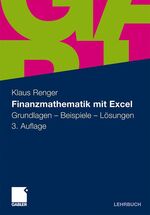 Finanzmathematik mit Excel - Grundlagen - Beispiele - Lösungen