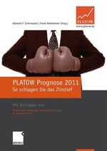 ISBN 9783834927798: PLATOW Prognose 2011 – So schlagen Sie das Zinstief