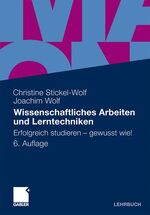 ISBN 9783834927910: Wissenschaftliches Arbeiten und Lerntechniken - Erfolgreich studieren - gewusst wie!