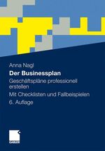 ISBN 9783834929129: Der Businessplan – Geschäftspläne professionell erstellen. Mit Checklisten und Fallbeispielen