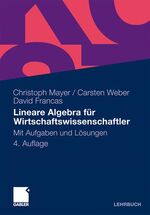 Lineare Algebra für Wirtschaftswissenschaftler - Mit Aufgaben und Lösungen