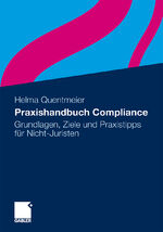 ISBN 9783834933799: Praxishandbuch Compliance: Grundlagen, Ziele und Praxistipps für Nicht-Juristen Grundlagen, Ziele und Praxistipps für Nicht-Juristen