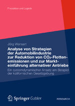 ISBN 9783834944986: Analyse von Strategien der Automobilindustrie zur Reduktion von CO2-Flottenemissionen und zur Markteinführung alternativer Antriebe – Ein systemdynamischer Ansatz am Beispiel der kalifornischen Gesetzgebung