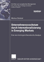 ISBN 9783835001329: Unternehmenswachstum durch Internationalisierung in Emerging Markets – Eine neo-kontingenztheoretische Analyse
