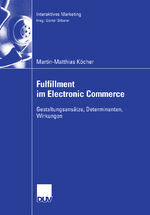 ISBN 9783835004849: Fulfillment im Electronic Commerce - Gestaltungsansätze, Determinanten, Wirkungen