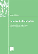 ISBN 9783835060548: Europäische Sozialpolitik - Institutionalisierung, Leitideen und Organisationsprinzipien