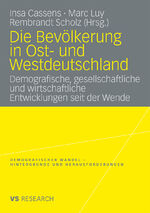 ISBN 9783835070226: Die Bevölkerung in Ost- und Westdeutschland – Demografische, gesellschaftliche und wirtschaftliche Entwicklungen seit der Wende