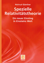 ISBN 9783835101708: Spezielle Relativitätstheorie - Ein neuer Einstieg in Einsteins Welt