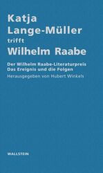 ISBN 9783835305304: Katja Lange-Müller trifft Wilhelm Raabe - Der Wilhelm Raabe-Literaturpreis - das Ereignis und die Folgen