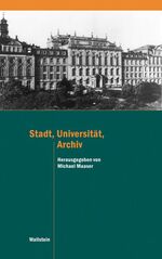 ISBN 9783835305496: Stadt, Universität, Archiv