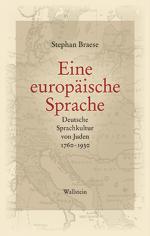 ISBN 9783835306295: Eine europäische Sprache / Deutsche Sprachkultur von Juden 1760 - 1930 / Stephan Braese / Buch / 352 S. / Deutsch / 2010 / Wallstein Verlag / EAN 9783835306295