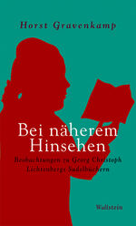 Bei näherem Hinsehen - Beobachtungen zu Georg Christoph Lichtenbergs Sudelbüchern