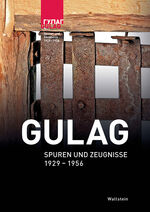 ISBN 9783835310506: Gulag - Spuren und Zeugnisse 1929 - 1956 ; [Begleitband zur Ausstellung ; eine Ausstellung der Gesellschaft "Memorial" Moskau und der Stiftung Gedenkstätten Buchenwald und Mittelbau-Dora]