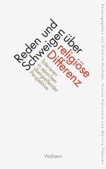 ISBN 9783835311282: Reden und Schweigen über religiöse Differenz