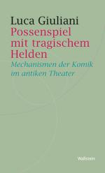 ISBN 9783835312661: Possenspiel mit tragischem Helden – Mechanismen der Komik in antiken Theaterbildern